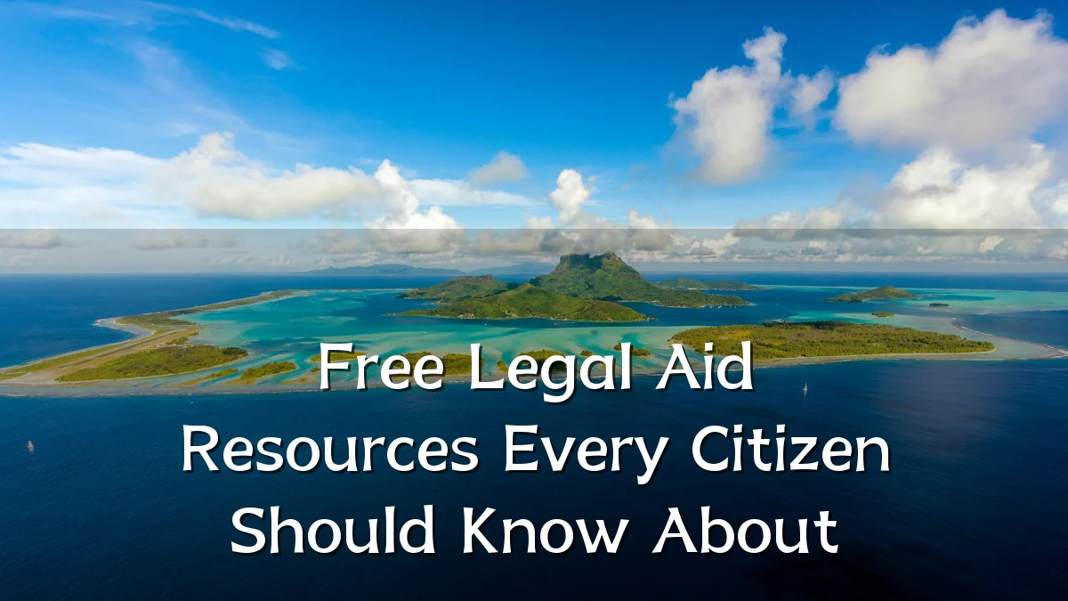 Free Legal Aid Resources Every Citizen Should Know About