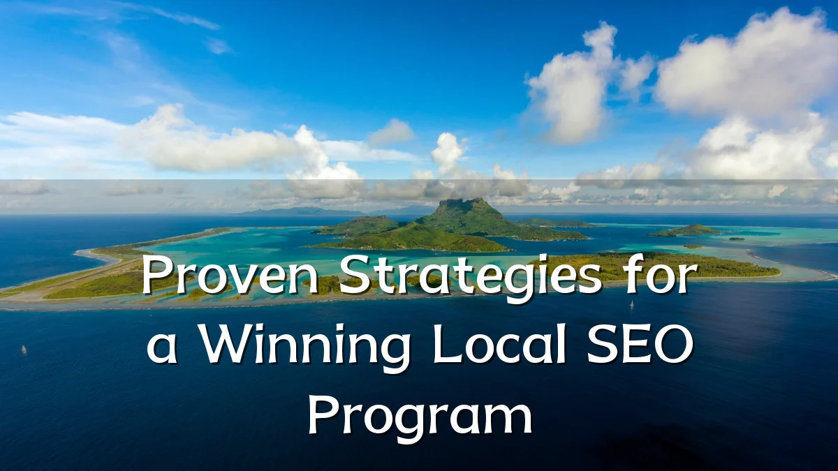 Proven Strategies for a Winning Local SEO Program