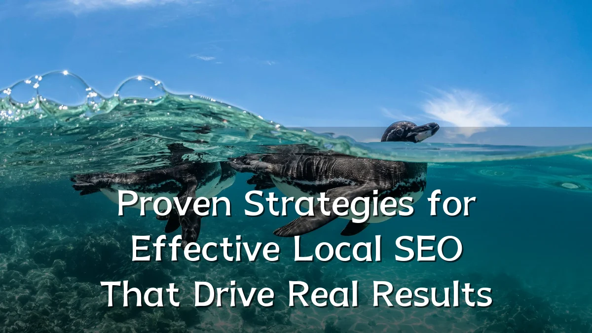 Proven Strategies for Effective Local SEO That Drive Real Results