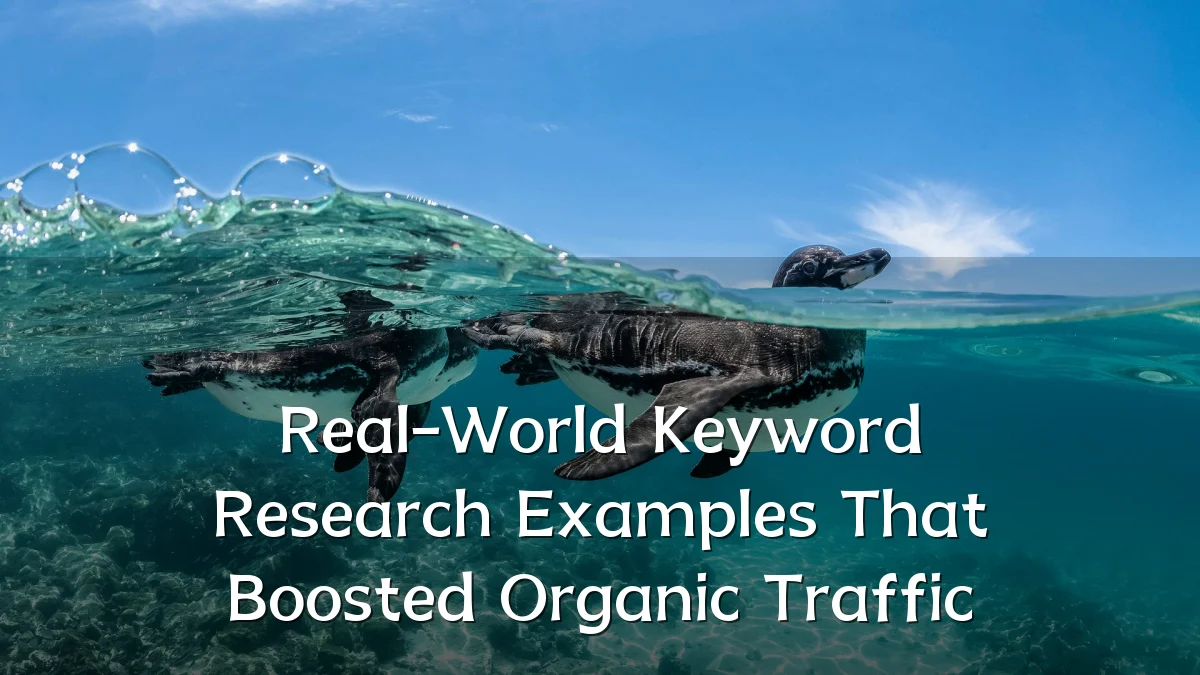 Real-World Keyword Research Examples That Boosted Organic Traffic